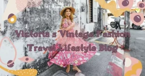 Victoria s Vintage Fashion Travel Lifestyle Blog