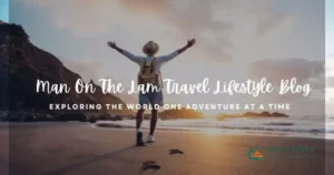 Man On The Lam Travel Lifestyle Blog: Exploring the World One Adventure at a Time
