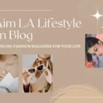 Take Aim LA Lifestyle Fashion Blog - The Wonderful Online Fashion Magazine For Your Life